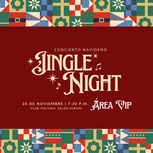 JINGLE NIGHT! 25 DE NOVIEMBRE - 1era. Función Concierto Navideño a beneficio de Centro Educativo Rotario Benito Juarez