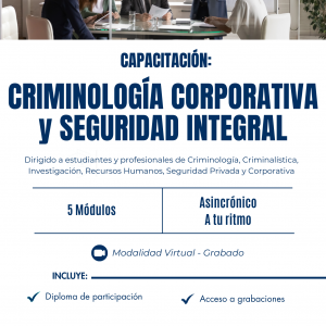 Capacitación: Criminología Corporativa y Seguridad Integral